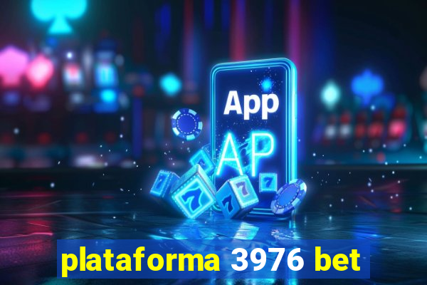 plataforma 3976 bet